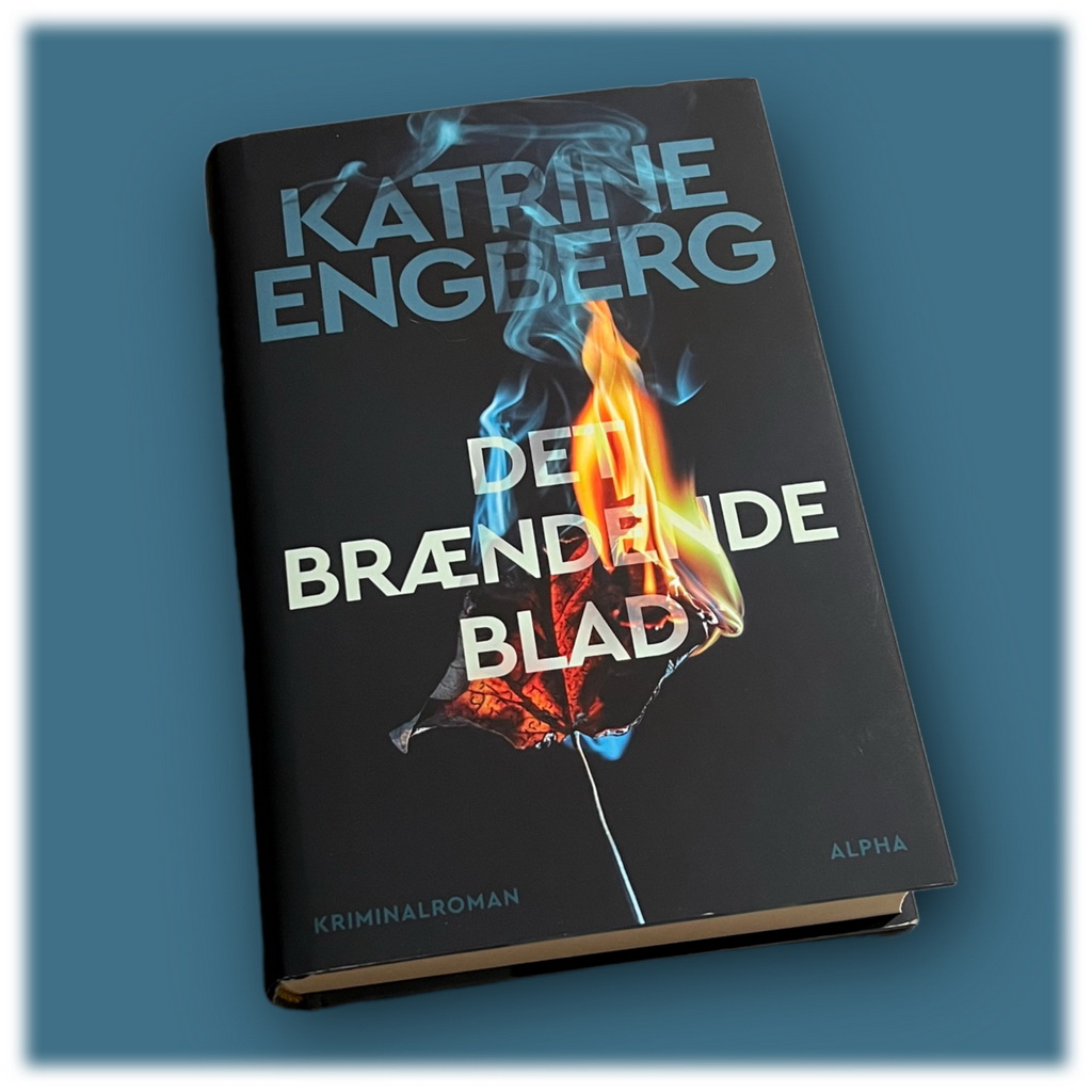 Det brændende blad af Katrine Engberg